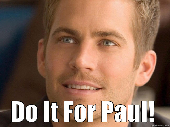  DO IT FOR PAUL! Misc