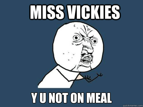 Miss Vickies  Y U Not on Meal - Miss Vickies  Y U Not on Meal  Y U No