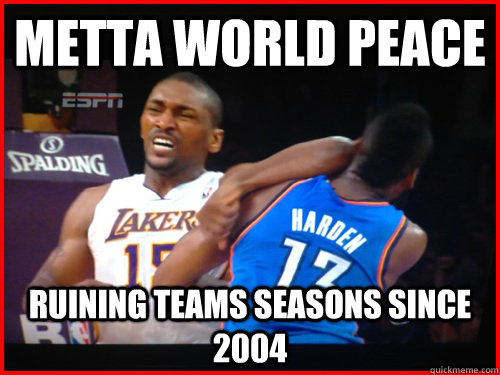 Metta world peace Ruining Teams Seasons Since 2004  Metta World Peace