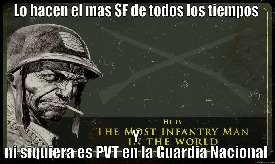 LO HACEN EL MAS SF DE TODOS LOS TIEMPOS Y NI SIQUIERA ES PVT EN LA GUARDIA NACIONAL Misc