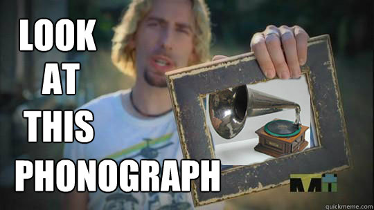 Look This Phonograph At - Look This Phonograph At  Nickelback Phonograph