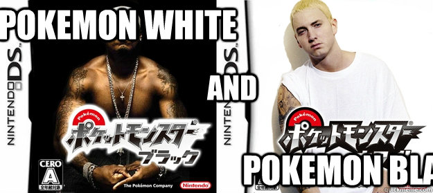 Pokemon White Pokemon Black AND - Pokemon White Pokemon Black AND  Pokemon Fun 8