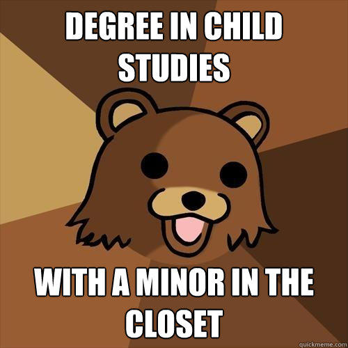 Degree in Child Studies with a minor in the closet  