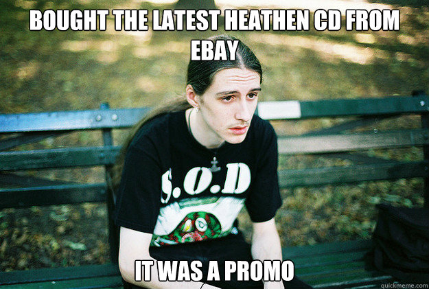 Bought the latest Heathen CD from Ebay It was a promo  First World Metal Problems