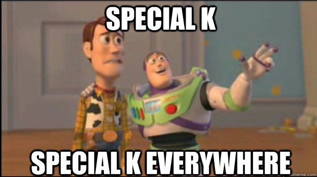 special k special k everywhere - special k special k everywhere  Buzz and Woody