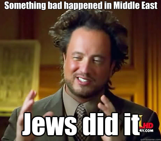 Something bad happened in Middle East Jews did it - Something bad happened in Middle East Jews did it  Ancient Aliens