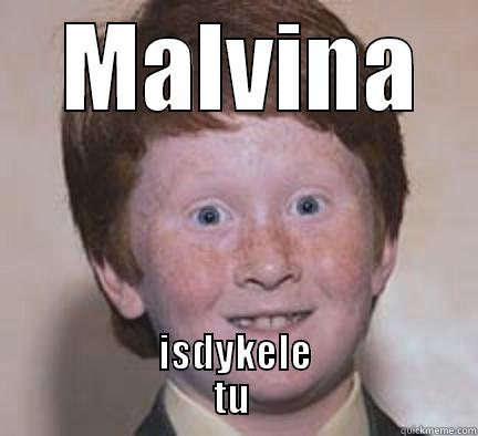 yeah baby -  MALVINA ISDYKELE                       TU                        Over Confident Ginger