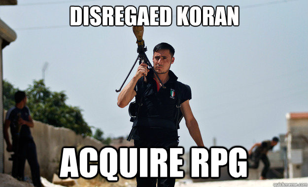 Disregaed Koran Acquire RPG   Ridiculously Photogenic Syrian Soldier