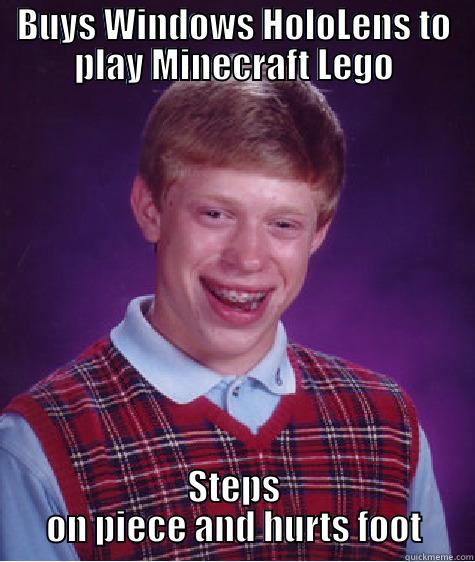 Windows HoloLens - BUYS WINDOWS HOLOLENS TO PLAY MINECRAFT LEGO STEPS ON PIECE AND HURTS FOOT Bad Luck Brian