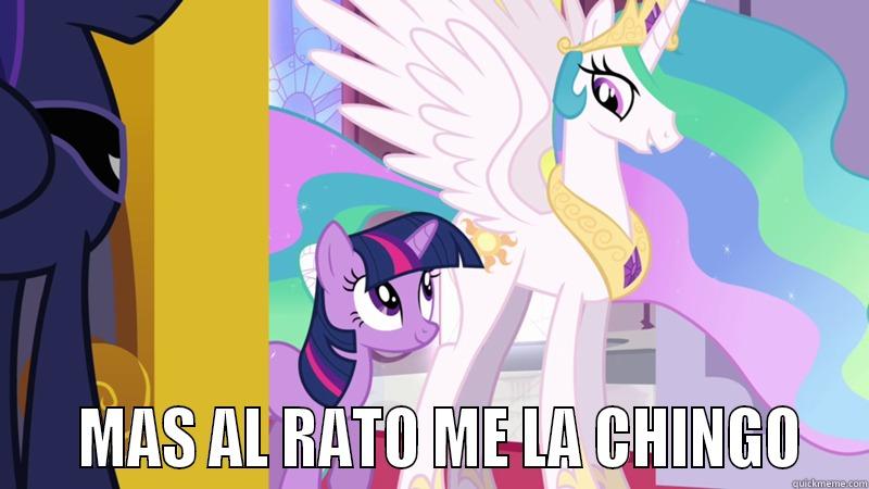 Celestia y Twilight -     MAS AL RATO ME LA CHINGO  Misc