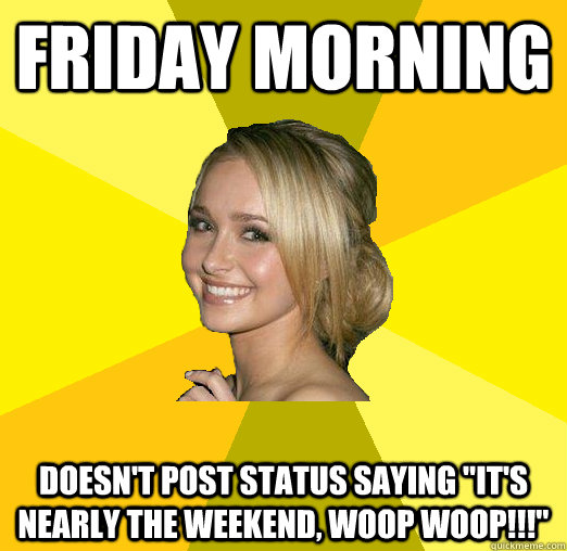 friday morning  doesn't post status saying 