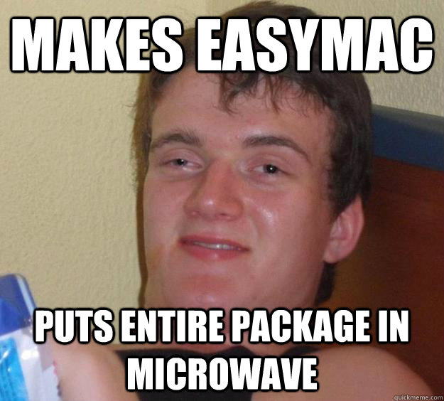 Makes Easymac puts entire package in microwave  10 Guy