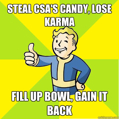 Steal CSA's Candy, lose karma fill up bowl, gain it back  Fallout new vegas