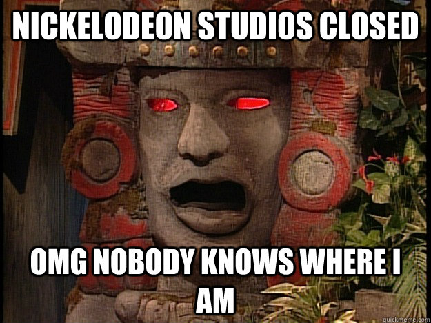 Nickelodeon Studios Closed omg nobody knows where I am  