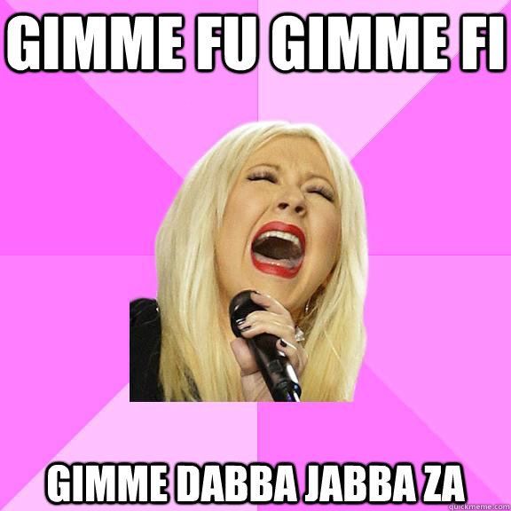 GIMME FU Gimme FI GIMME DABBA JABBA ZA  Wrong Lyrics Christina