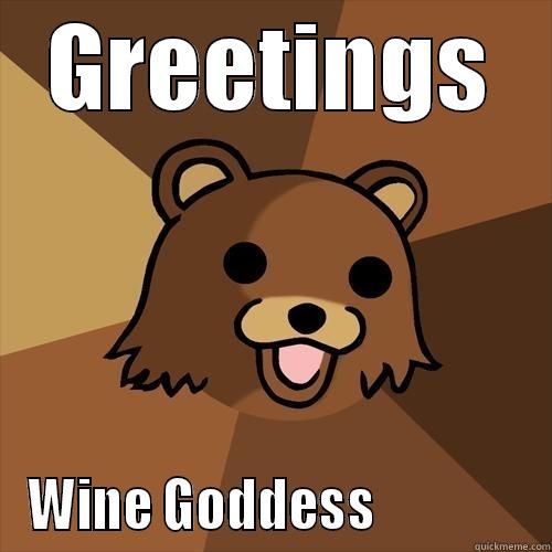 GREETINGS WINE GODDESS               Pedobear