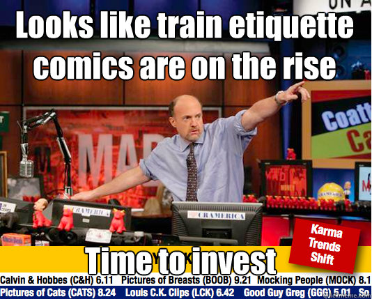 Looks like train etiquette comics are on the rise Time to invest - Looks like train etiquette comics are on the rise Time to invest  Mad Karma with Jim Cramer