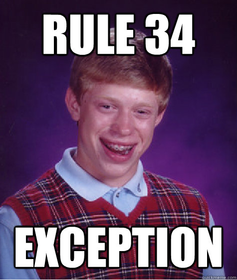 Rule 34 Exception  Bad Luck Brian