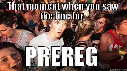 THAT MOMENT WHEN YOU SAW THE LINE FOR  PREREG Sudden Clarity Clarence