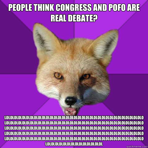 People think Congress and PoFo are real debate? LOLOLOLOLOLOLOLOLOLOLOLOLOLOLOLOLOLOLOLOLOLOLOLOLOLOLOLOLOLOLOLOLOLOLOLOLOLOLOLOLOLOLOLOLOLOLOLOLOLOLOLOLOLOLOLOLOLOLOLOLOLOLOLOLOLOLOLOLOLOLOLOLOLOLOLOLOLOLOLOLOLOLOLOLOLOLOLOLOLOLOLOLOLOLOLOLOLOLOLOLOLOLOL  Forensics Fox