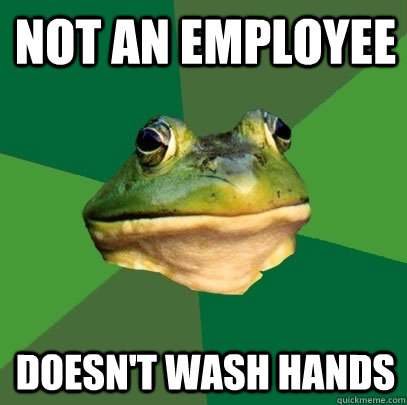 Not an employee Doesn't wash hands - Not an employee Doesn't wash hands  Foul Bachelor Frog