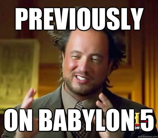 Previously on Babylon 5  Ancient Aliens