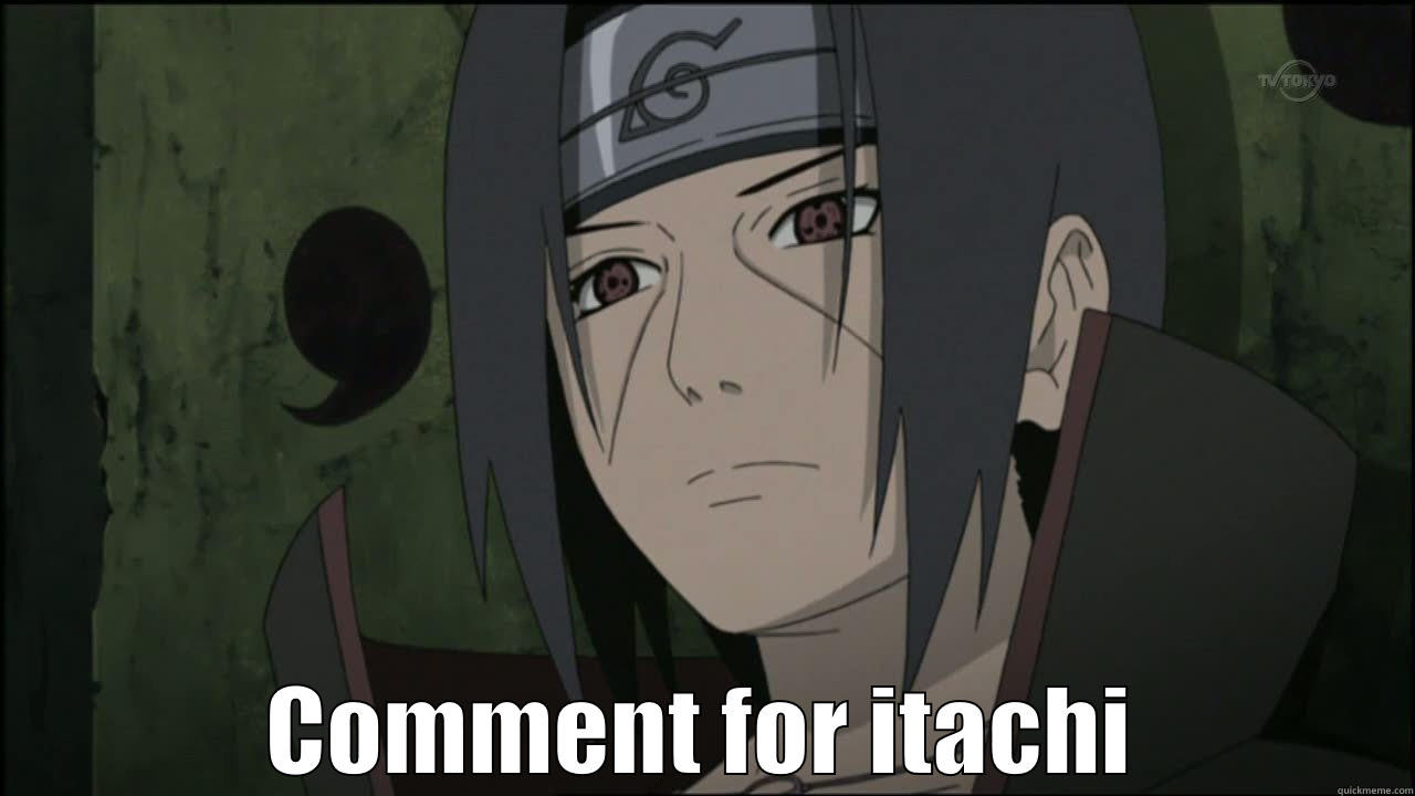 uchiha itachi -  COMMENT FOR ITACHI Misc