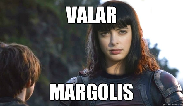 Valar margolis - Valar margolis  valar margolis