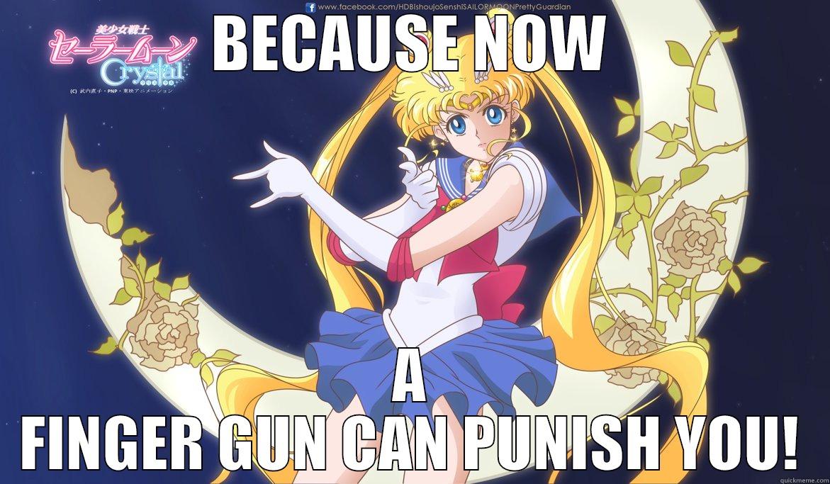 BECAUSE NOW A FINGER GUN CAN PUNISH YOU! Misc