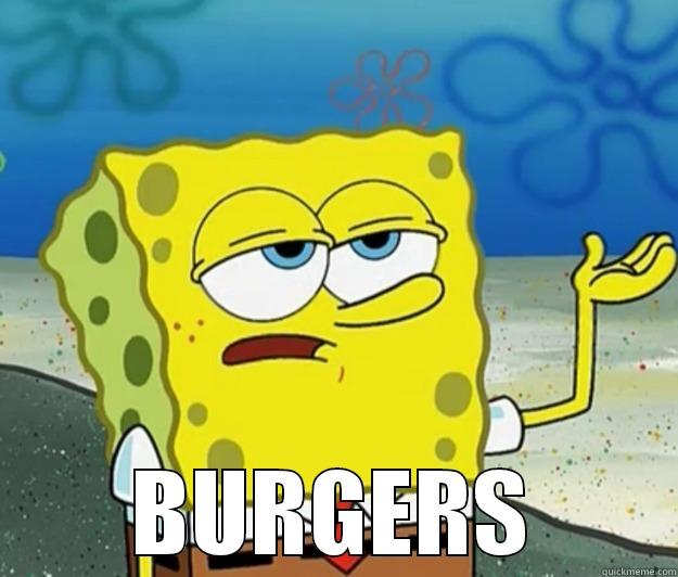 burgers adfasd -  BURGERS Tough Spongebob