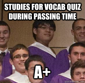 Studies for Vocab Quiz during passing time A+ - Studies for Vocab Quiz during passing time A+  Like a Boss Luke