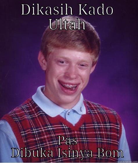 DIKASIH KADO ULTAH PAS DIBUKA ISINYA BOM Bad Luck Brian