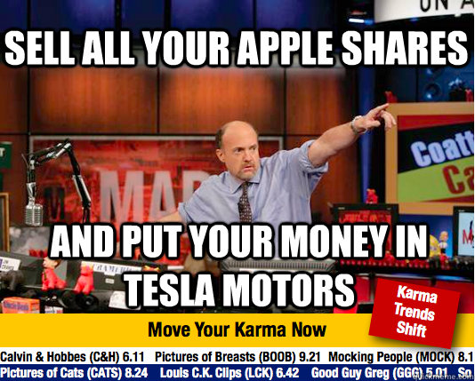 Sell all your apple shares And put your money in Tesla motors - Sell all your apple shares And put your money in Tesla motors  Mad Karma with Jim Cramer