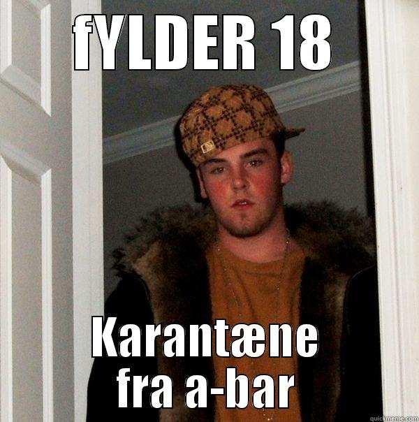 ABAR dsdsadadasd - FYLDER 18 KARANTÆNE FRA A-BAR Scumbag Steve