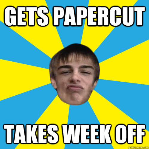 GETS PAPERCUT TAKES WEEK OFF - GETS PAPERCUT TAKES WEEK OFF  Day off Dylan