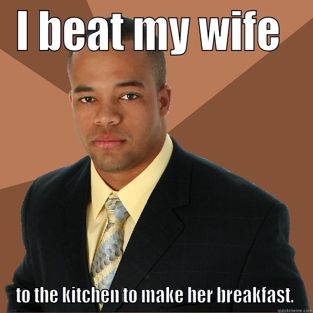 successful back guy - I BEAT MY WIFE  TO THE KITCHEN TO MAKE HER BREAKFAST. Successful Black Man