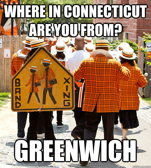 Where in Connecticut are you from? Greenwich - Where in Connecticut are you from? Greenwich  Princeton Problems