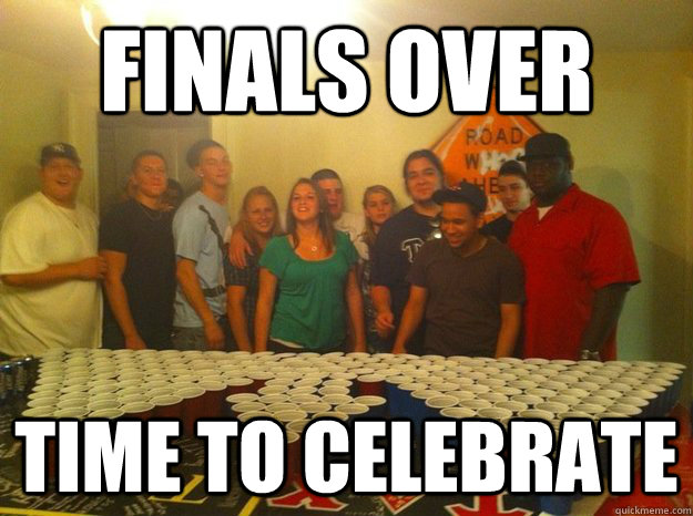 finals over time to celebrate  420 CUP BEER PONG