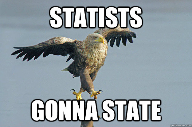 Statists Gonna state - Statists Gonna state  Eagle Come at me