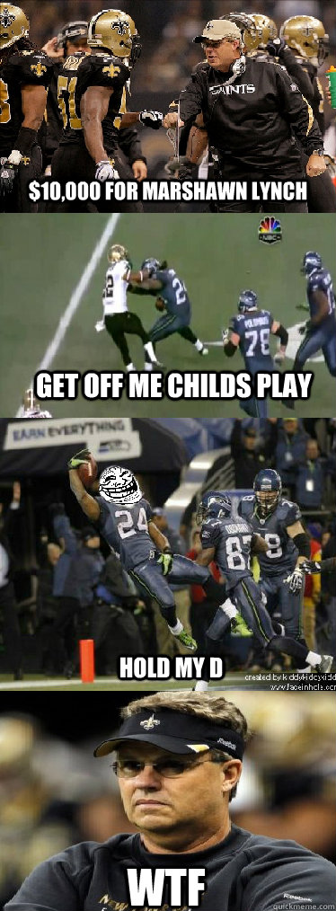 $10,000 for Marshawn Lynch  WTF Get off me childs play hold my D  Marshawn Lynch