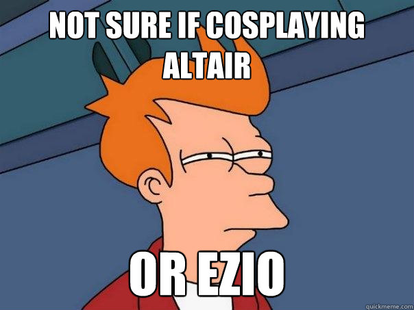 Not sure if cosplaying Altair or Ezio  Futurama Fry