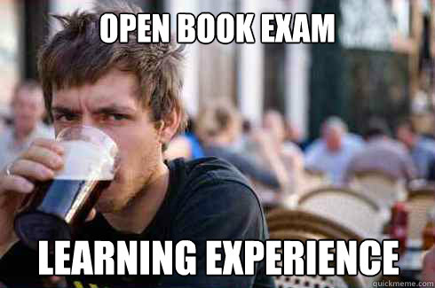 OPEN BOOK EXAM LEARNING EXPERIENCE  Lazy College Senior