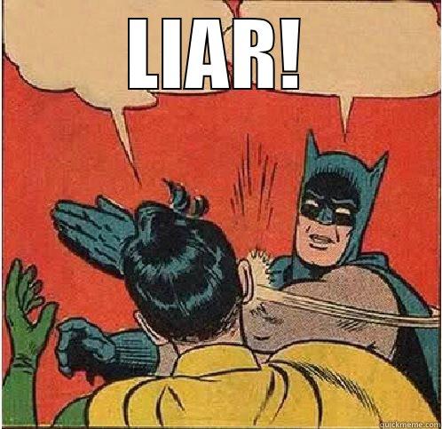 LIAR!  Batman Slapping Robin