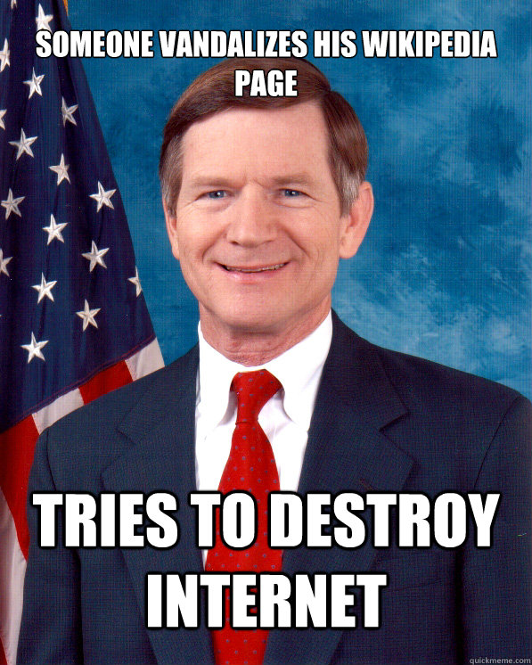Someone vandalizes his wikipedia page Tries to destroy internet - Someone vandalizes his wikipedia page Tries to destroy internet  Scumbag Lamar Smith