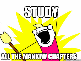 STUDY ALL THE MANKIW CHAPTERS  All The Things