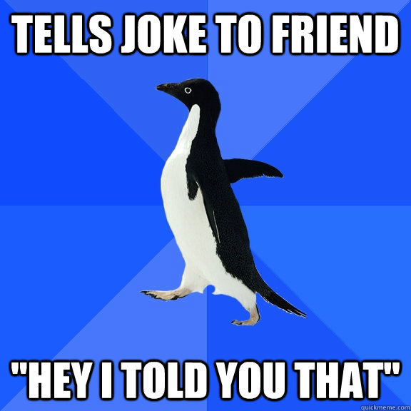 Tells joke to friend 