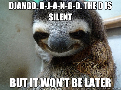 DJANGO, D-J-A-N-G-O. THE D IS SILENT BUT IT WON'T BE LATER - DJANGO, D-J-A-N-G-O. THE D IS SILENT BUT IT WON'T BE LATER  Misc
