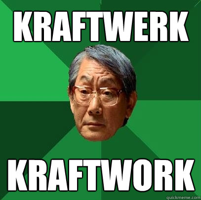 Kraftwerk Kraftwork   - Kraftwerk Kraftwork    High Expectations Asian Father