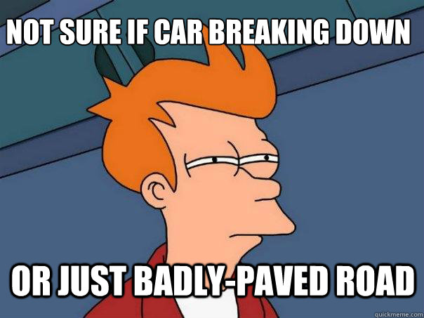 not sure if car breaking down or just badly-paved road  Futurama Fry