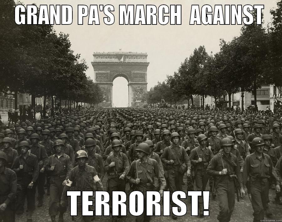 PROTEST THIS - GRAND PA'S MARCH  AGAINST TERRORIST! Misc